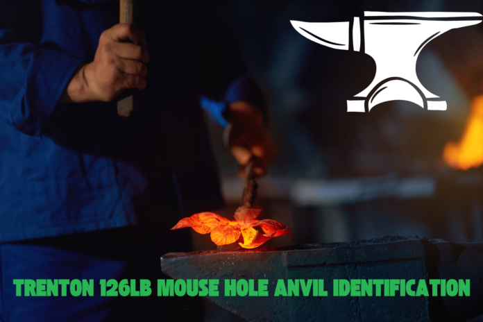 trenton 126lb mouse hole anvil identification